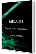 Melanie (Storie della Nuova Era)