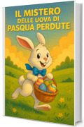Il mistero delle uova di Pasqua perdute: Aiuta Pascoalinho a risolvere questo incantevole mistero!