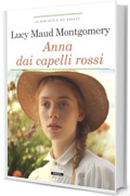 Anna dai capelli rossi: Ediz. integrale (La biblioteca dei ragazzi)