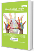 Manuale di Arti Terapie: Fondamenti di un metodo, fondamenti di una professione
