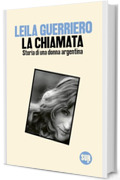 La chiamata: Storia di una donna argentina (collezione SUR)