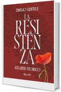 La Resistenza: Atlante storico