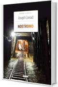 Nostromo: Ediz. integrale (Grandi classici)