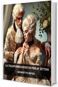La trasformazione di Philip Jettan