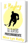 Il Playboy (Gli Slayers Vol. 10)