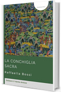 La conchiglia sacra (Le avventure di Brando Guelfi Vol. 3)