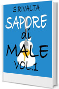 Sapore di male. : VOLUME 1 (I casi dell'avvocato Buonviso)