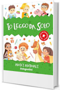 Io leggo da solo. Amici animali