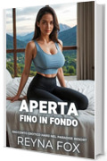 Aperta Fino In Fondo: Racconto Erotico Hard Nel Paradise Resort (Racconti Erotici)