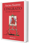 L'ingrato. Novella di Maremma