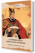La Romance della dinastia Han Posteriore: Volume 2 di 4 (Capitolo 26 - 50)