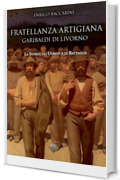 La fratellanza artigiana "G. Garibaldi" di Livorno: e la sua storia documentale