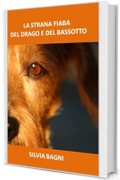 La strana fiaba del drago e del bassotto