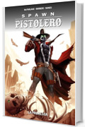 Spawn Pistolero 6: La promessa