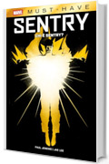 Marvel Must-Have: Sentry - Chi &egrave; Sentry?