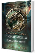 Il Giuramento: Il Quarto Anno (Libro 4)