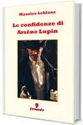 Le confidenze di Ars&egrave;ne Lupin (Emozioni senza tempo)