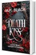 DEATH KISS (JOHN & MABEL, MISTERI VITTORIANI Vol. 1)