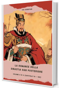 La Romance della dinastia Han Posteriore: Volume 4 di 4 (Capitolo 76 - 100)