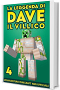La Leggenda Di Dave Il Villico 4: Un'avventura Minecraft non ufficiale