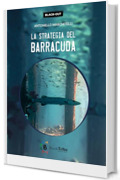 La strategia del Barracuda