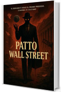 Patto a Wall Street: "Un horror psicologico tra potere, denaro e dannazione