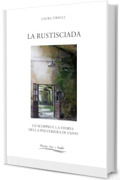La Rustisciada: Lo scoppio e la storia della polveriera di Taino (Storie tra i laghi)
