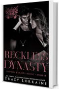 Reckless Dynasty (L'impero Knight's Ridge Vol. 9)