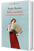 Bella e perduta: Canto dell'Italia garibaldina