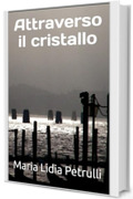 Attraverso il cristallo