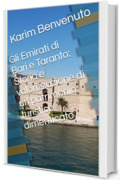 Gli Emirati di Bari e Taranto: Storia e valorizzazione di un patrimonio turistico dimenticato