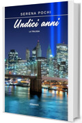 Undici Anni: La trilogia