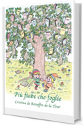 Pi&ugrave; fiabe che foglie