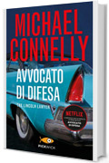 Avvocato di difesa (Mickey Haller Vol. 1)