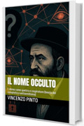 Il Nome occulto: L&rsquo;ebreo come spettro e cospiratore (teoria del complotto e antisemitismo) (Antishemitica Vol. 2)