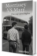 MORRISSEY loVeS MARR: Una soap opera inglese