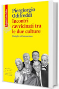 Incontri ravvicinati tra le due culture: Dialoghi sull&rsquo;umanesimo