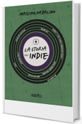 La storia dell'indie