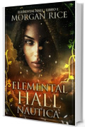 Elemental Hall: Nautica (Elemental Hall - Libro #1) (La serie Elemental Hall)