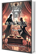 Il Conte di Monte Cristo: Volume 4
