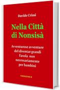 Nella Citt&agrave; di Nonsis&agrave;: prima parte (Muse Vol. 3)