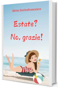 Estate? No, grazie!