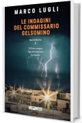 Le indagini del commissario Gelsomino: Raccolta 1