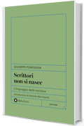 Scrittori non si nasce: Il linguaggio della narrativa