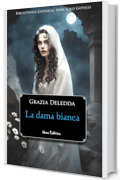 La Dama Bianca (Bibliotheca Gothica)