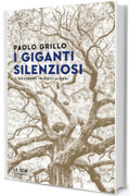I giganti silenziosi: Il Medioevo in dieci alberi