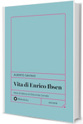 Vita di Enrico Ibsen