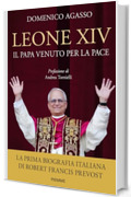 LEONE XIV: Il Papa venuto per la pace