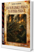 Chi di pugnale ferisce di guerra perisce (History Crime Vol. 99)