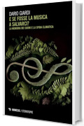 E se fosse la musica a salvarci?: La memoria dei suoni e la sfida climatica